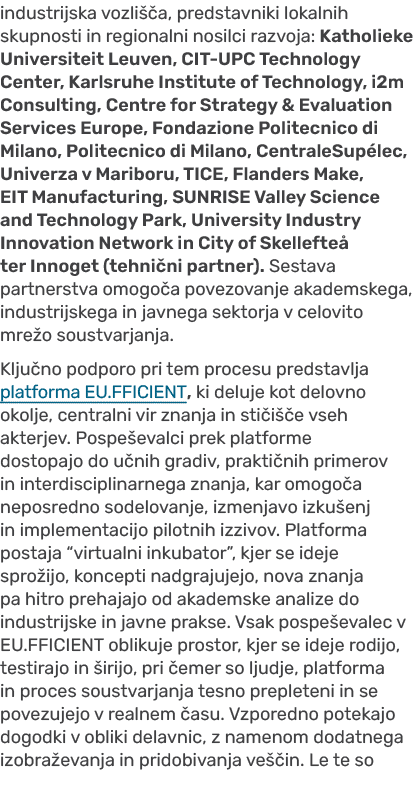 industrijska vozli a, predstavniki lokalnih skupnosti in regionalni nosilci razvoja: Katholieke Universiteit Leuven,...