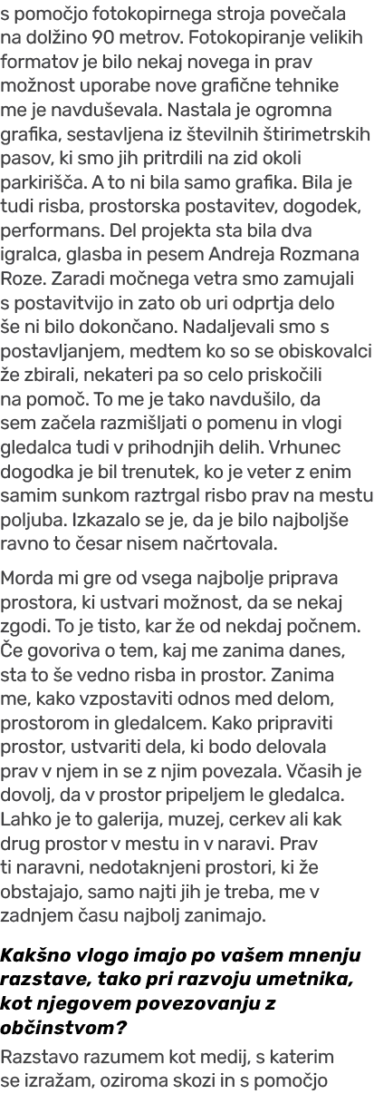 s pomo jo fotokopirnega stroja pove ala na dol ino 90 metrov. Fotokopiranje velikih formatov je bilo nekaj novega in ...